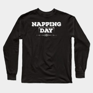 National Napping Day White Long Sleeve T-Shirt